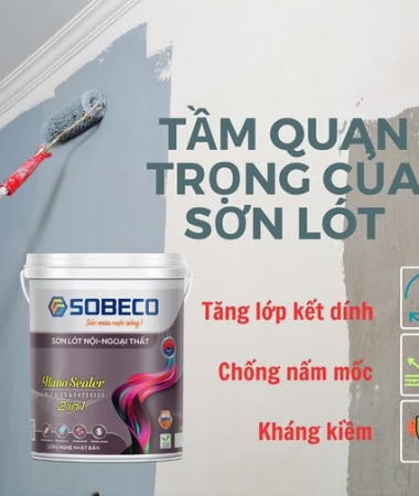Tầm Quan Trọng Của Sơn Lót – Vì Sao Nên Chọn Sobeco & Nhà Phân Phối Huyền Anh?